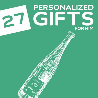 27 Thoughtful Personalized Gifts for Him- a great list of unique personalized gifts for men.