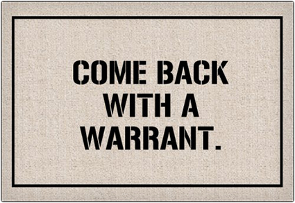 Come Back with a Warrant Doormat