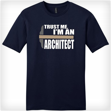 Trust Me I'm an Architect T-Shirt