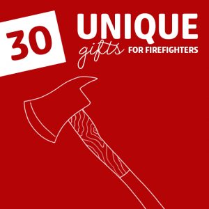 30 Unique Gifts for Firefighters- these gifts will make them smile, may save their life someday, and will show them how much you appreciate what they do.
