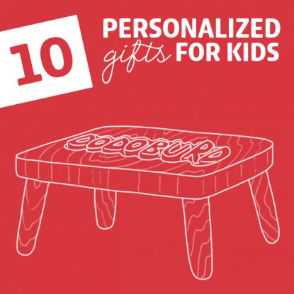10 Coolest Personalized Gifts for Kids- because kids LOVE gifts with their name on ‘em.