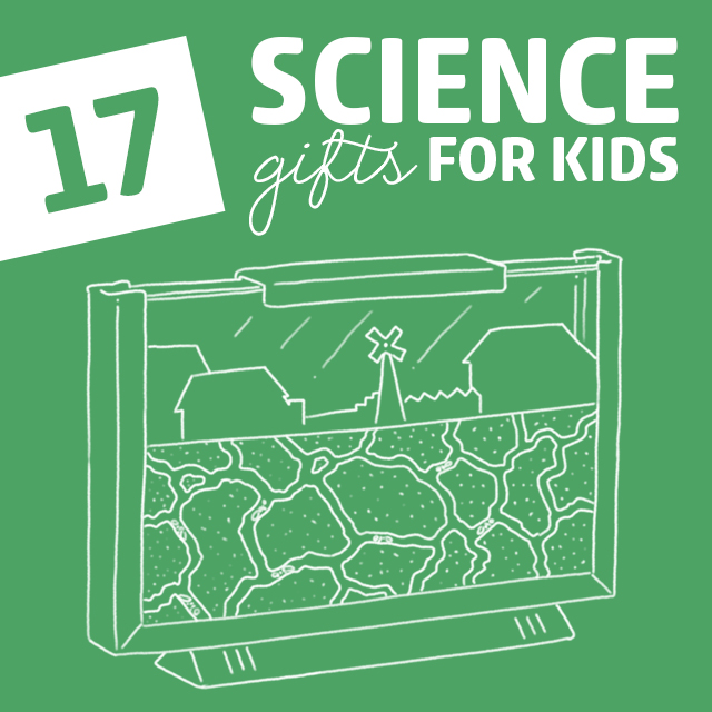 17 Educational Science Gifts for Kids- open up their world to the wonders of nature and science.