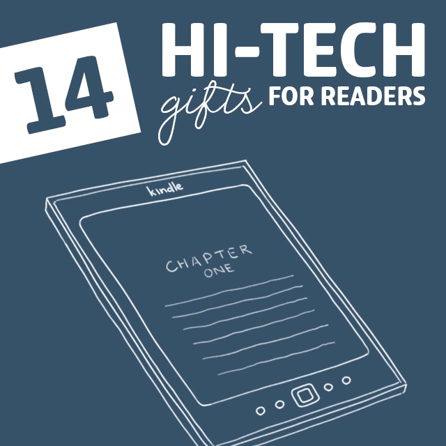 14 Hi-Tech Gifts for Readers- some great ideas! No. 2 is my favorite.