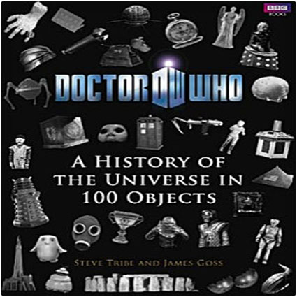 Dr. Who A History Of The Universe in 100 Objects
