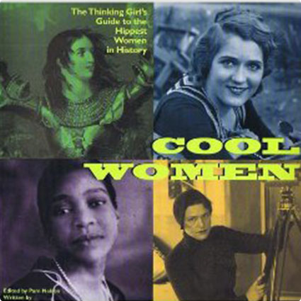 Cool Women: The Thinking Girl's Guide