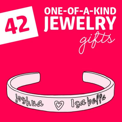 Next time you are stumped for a gift idea, give her one of these one-of-a-kind jewelry gifts.