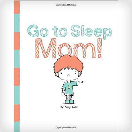 Go To Sleep Mom Book