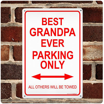 Best Grandpa Ever Parking Sign
