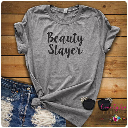 Beauty Slayer T Shirt