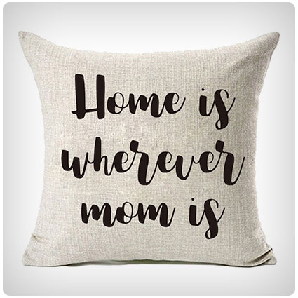 Home Is Wherever Mom Is Throw Pillow Cover