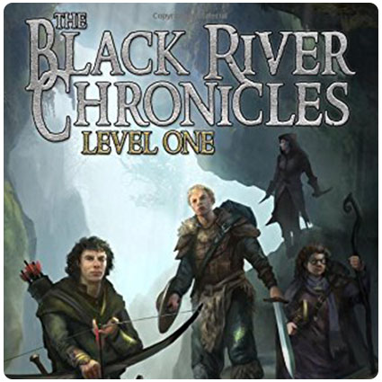 The Black River Chronicles: Level One