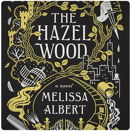 The Hazel Wood: A Novel