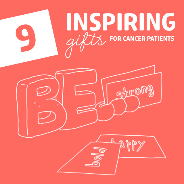 9 Inspiring Gifts for Cancer Patients- lift their heart and rekindle their fighting spirit with these inspiring gifts.