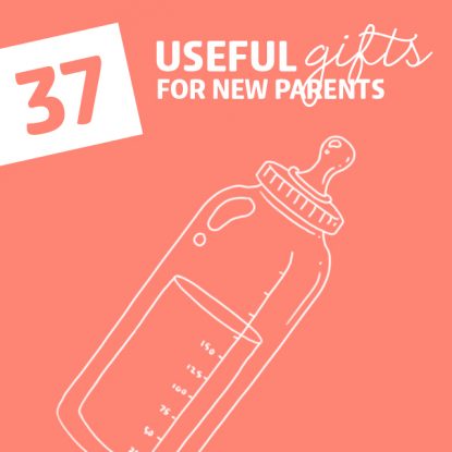 37 Extremely Useful Gifts for New Parents- just don’t keep everything you buy!