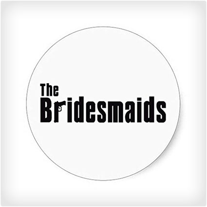 The Bridesmaids Stickers