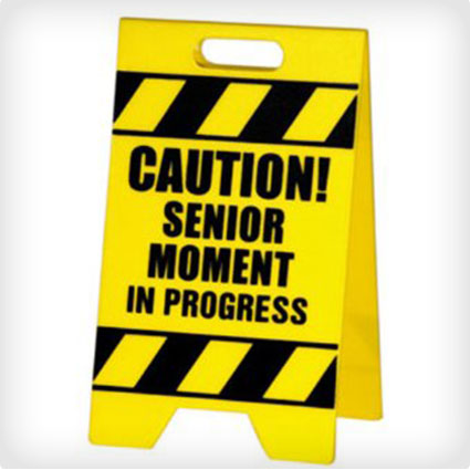 Senior Moment Sign