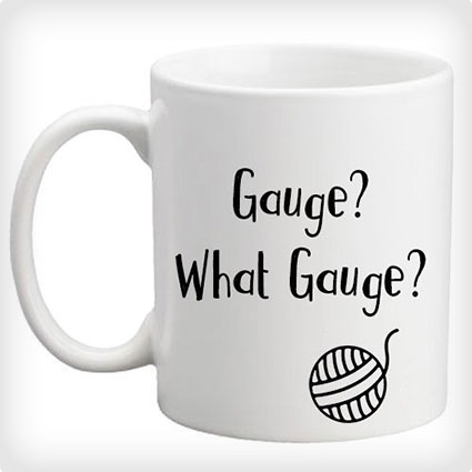 Funny Coffee Mug for Knitters and Crocheters Gauge? What gauge?