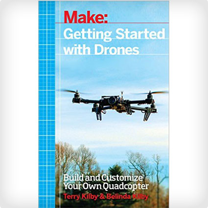 Getting Started with Drones: Build and Customize Your Own Quadcopter