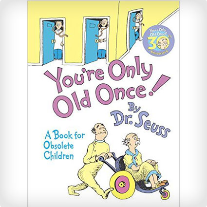 You're Only Old Once by Dr. Seuss