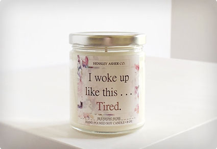 I Woke Up Like This Soy Candle