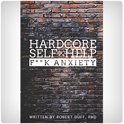 Hardcore Self Help: F**k Anxiety