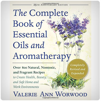 The Complete Book of Essential Oils and Aromatherapy