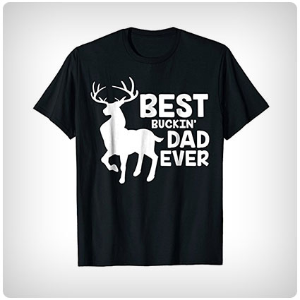 Best Buckin' Dad Ever Shirt