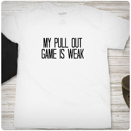 My Pull Out Game Is Weak Fathers Day Shirt