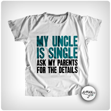 My Uncle Is Single TShirt