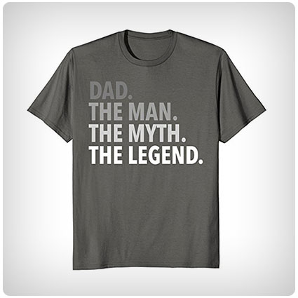 The Man The Myth The Legend T Shirt