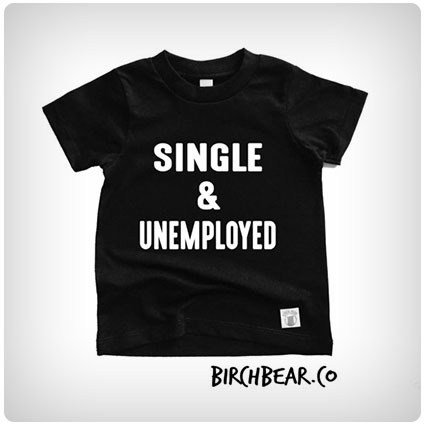 Toddler Short Sleeve Single And Unemployed Shirt