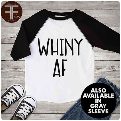 Whiny Af Shirt