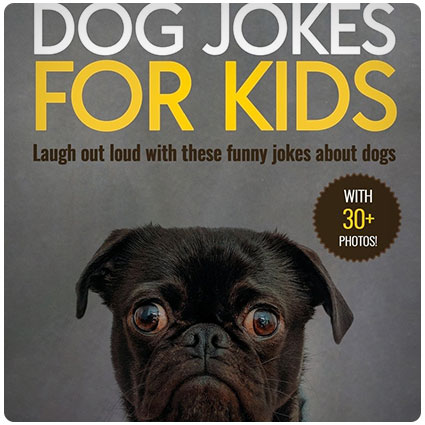 101 Hilarious Dog Jokes For Kids