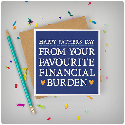 Favourite Financial Burden Dad