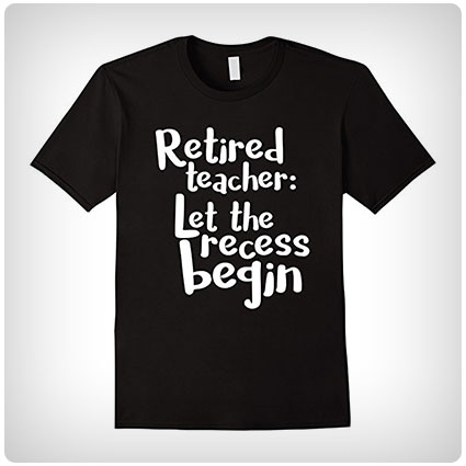 Retired Teacher Shirt