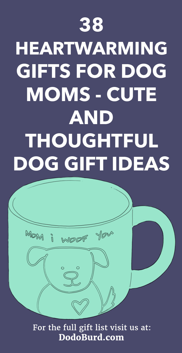 A list of everyday gifts that are aimed at dog moms and their love for their canine friends.